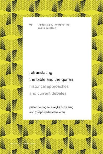 Retranslating The Bible And The Qur’An | Nieuw, Verzenden, Nieuw, Elvira Kulieva; Christian Moe; Johanna Pink; Richard Pleijel; Sohaib Saeed; Alexey B. Somov; Andy Warren-Rothlin; Marija Zlatnar Moe; Naima Afif; Helge Daniëls; Sameh Hanna; Yazid Haroun; Rim Hassen; Hilla Karas