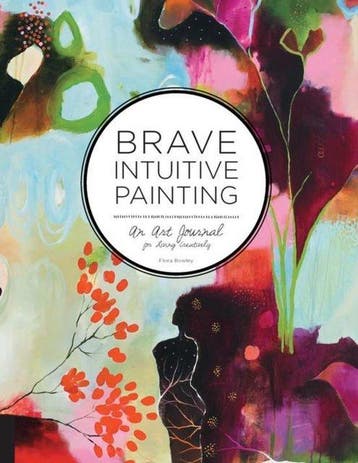 Brave Intuitive Painting 9781592539413 Flora S. Bowley, Verzenden, Flora S. Bowley