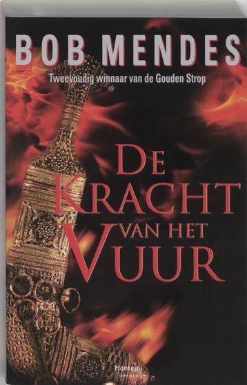De kracht van het vuur 9789022318034 Bob Mendes, Verzenden, Bob Mendes