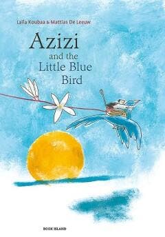 Azizi and the little blue bird 9780994109866 Laïla Koubaa, Verzenden, Zo goed als nieuw, Laïla Koubaa
