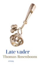 Late vader 9789044657494 Thomas Rosenboom, Boeken, Verzenden, Zo goed als nieuw, Thomas Rosenboom