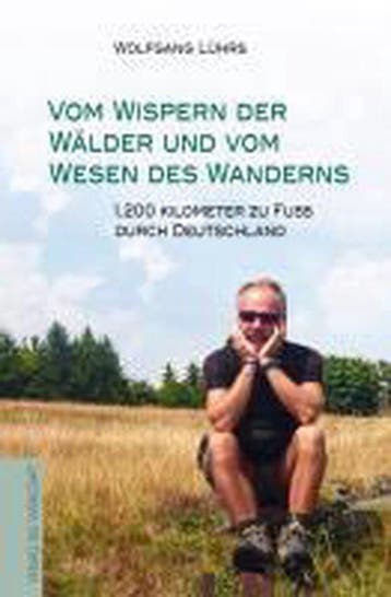 Vom Wispern der Wälder und vom Wesen des Wanderns, Verzenden, Wolfgang Lührs