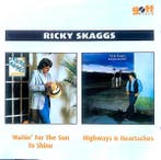 Ricky Skaggs - Waitin For The Sun To Shine / Highways &amp;, Verzenden, Gebruikt