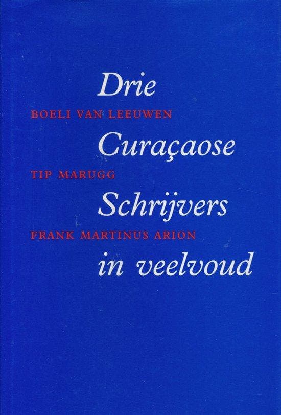 DRIE CURAÇAOSE SCHRIJVERS IN VEELVOUD. - Eustatia, Livres, Livres Autre, Envoi