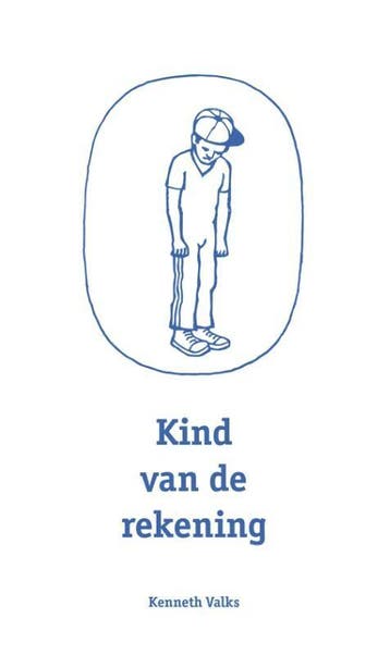Kind van de rekening 9789491014222 Kenneth Valks, Verzenden, Kenneth Valks