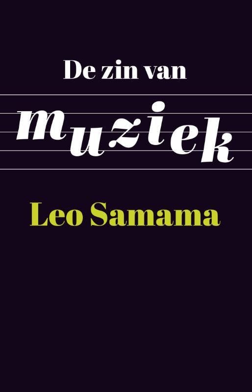 De zin van muziek 9789089645708 Leo Samama, Boeken, Muziek, Zo goed als nieuw, Verzenden