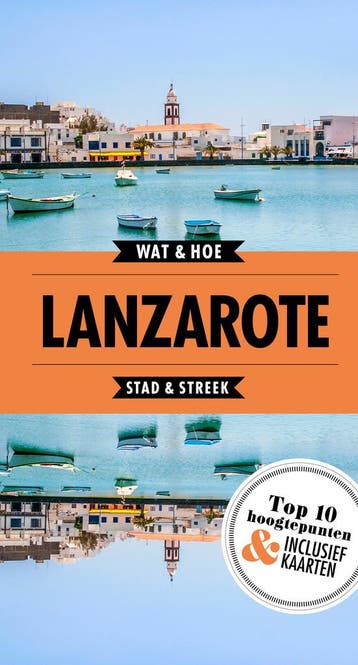 Lanzarote / Wat & Hoe reisgids 9789021568324, Verzenden, Wat & Hoe reisgids