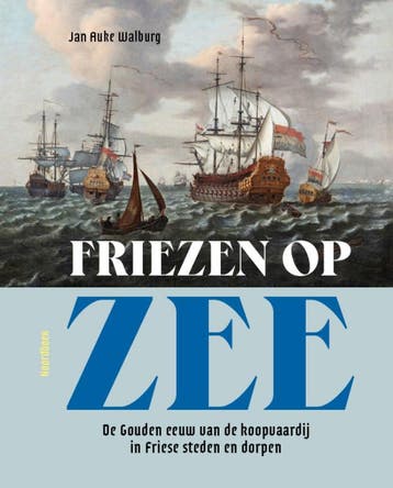 Friezen Op Zee | Jan Auke Walburg | Nieuw, Verzenden, Nieuw, Jan Auke Walburg