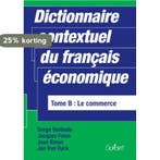 Dictionnaire contextuel du français économique - Tome B: Le, Verzenden, Serge Verlinde