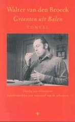 Groenten uit Balen 9789023410065 W. van den Broeck, Verzenden, Gelezen, W. van den Broeck