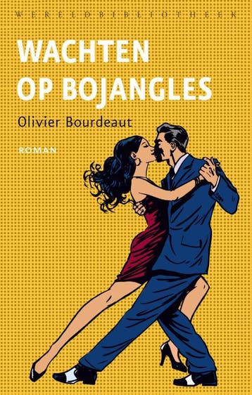 Wachten op Bojangles 9789028426719 Olivier Bourdeaut, Verzenden, Zo goed als nieuw, Olivier Bourdeaut