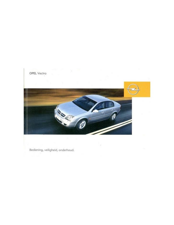 2004 OPEL VECTRA INSTRUCTIEBOEKJE NEDERLANDS, Auto diversen, Handleidingen en Instructieboekjes, Ophalen of Verzenden