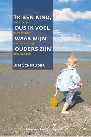Ik ben kind dus ik voel waar mijn ouders zijn 9789083104188, Boeken, Verzenden, Zo goed als nieuw, Bibi Schreuder