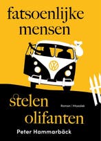 Fatsoenlijke mensen stelen olifanten 9789023962137, Verzenden, Gelezen, Peter Hammarbäck