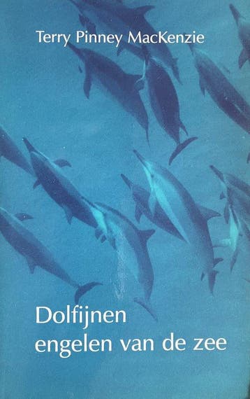 Dolfijnen, engelen van de zee - Terry Pinney Mackenzie - 978, Livres, Verzenden