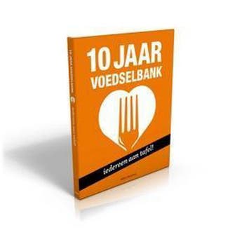 10 jaar Voedselbank 9789490608453 Michiel Hondijk, Verzenden, Michiel Hondijk