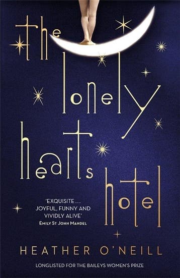 The Lonely Hearts Hotel 9781849163378 Heather ONeill, Verzenden, Heather O'Neill
