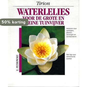 WATERLELIES VOOR DE GROTE EN KLEINE TUINVIJVER / Bloemen en, Verzenden, Gelezen, E. Petrowsky