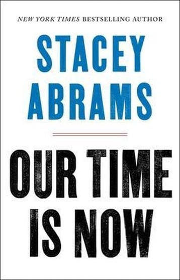Our Time Is Now Power, Purpose, and the Fight for a Fair, Verzenden, Zo goed als nieuw, Stacey Abrams