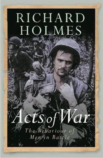 Acts Of War 9780304367009 Richard Holmes, Verzenden, Gelezen, Richard Holmes