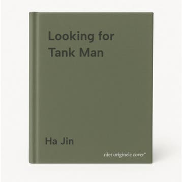 Looking for Tank Man 9781635423839 Ha Jin, Verzenden, Ha Jin