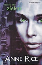 Moeder aller zielen 9789048001927 Anne Rice, Verzenden, Gelezen, Anne Rice