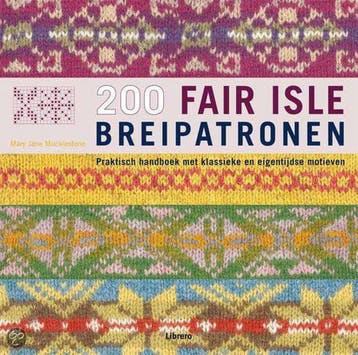 200 fair isle breipatronen 9789089982148 Mary Jane Muck, Boeken, Verzenden, Zo goed als nieuw, Mary Jane Muck