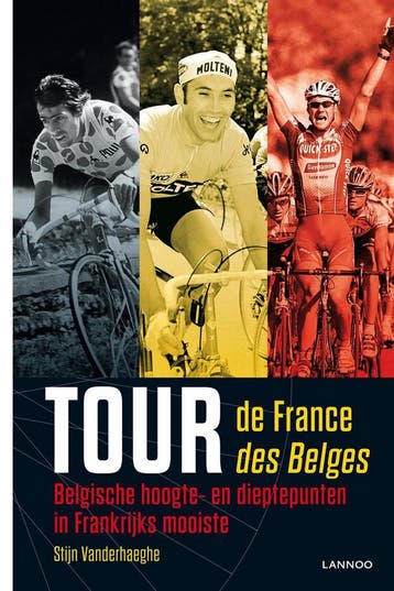 Tour de France, tour des Belges 9789401410335, Verzenden, Stijn Vanderhaeghe