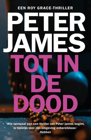 Tot in de dood / Roy Grace / 11 9789026163715 Peter James, Verzenden, Gelezen, Peter James