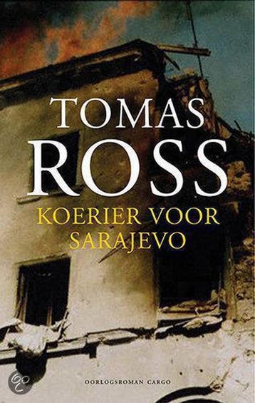 Koerier voor Sarajevo 9789023417248 Tomas Ross, Verzenden, Tomas Ross
