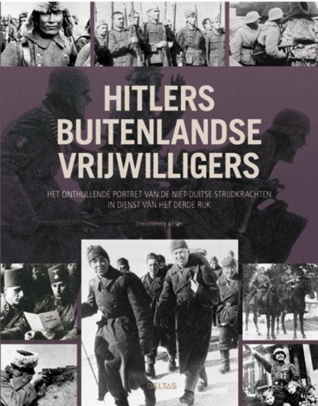 Hitlers buitenlandse vrijwilligers 9789044732450, Boeken, Oorlog en Militair, Zo goed als nieuw, Verzenden