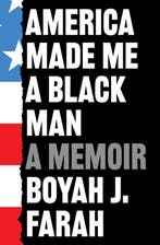 America Made Me a Black Man 9781398504844 Boyah J Farah, Livres, Verzenden, Boyah J Farah