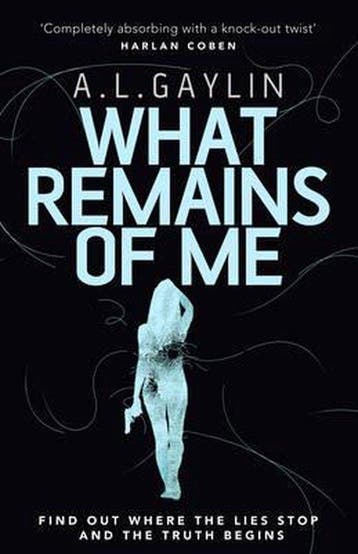 What Remains of Me 9781784756192 A L Gaylin, Verzenden, A L Gaylin
