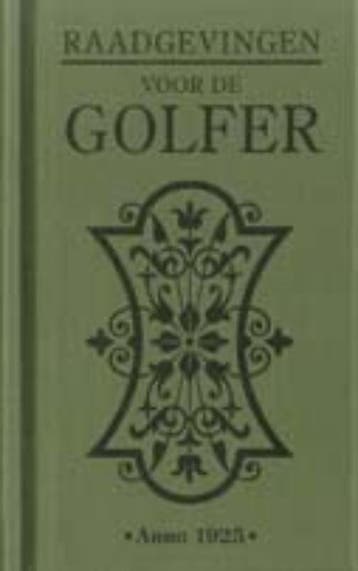 Raadgevingen voor de golfer - Anno 1925 9789044724790, Verzenden, Zo goed als nieuw, S. Green
