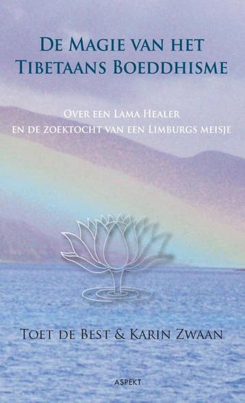 De magie van het Tibetaans boeddhisme 9789461533555, Boeken, Verzenden, Gelezen, Karin Zwaan
