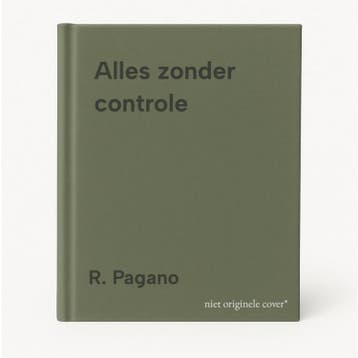 Alles zonder controle 9789055942367 R. Pagano, Verzenden, R. Pagano