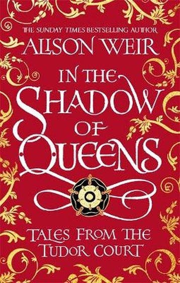 In the Shadow of Queens 9781472288950 Alison Weir, Verzenden, Gelezen, Alison Weir