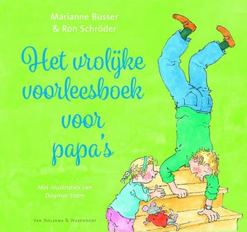 Het vrolijke voorleesboek voor papas 9789000351282, Verzenden, Marianne Busser