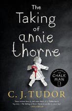 The Taking of Annie Thorne 9780718187453 C. J. Tudor, Verzenden, Gelezen, C. J. Tudor