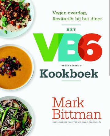 Het VB6 Vegan before 6 kookboek 9789045205571 Mark Bittman, Verzenden, Zo goed als nieuw, Mark Bittman