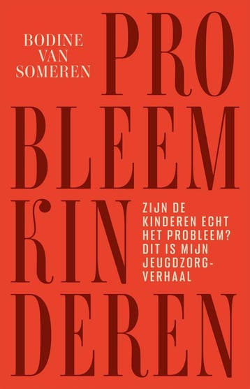 Probleemkinderen 9789048871087 Bodine van Someren, Verzenden, Zo goed als nieuw, Bodine van Someren