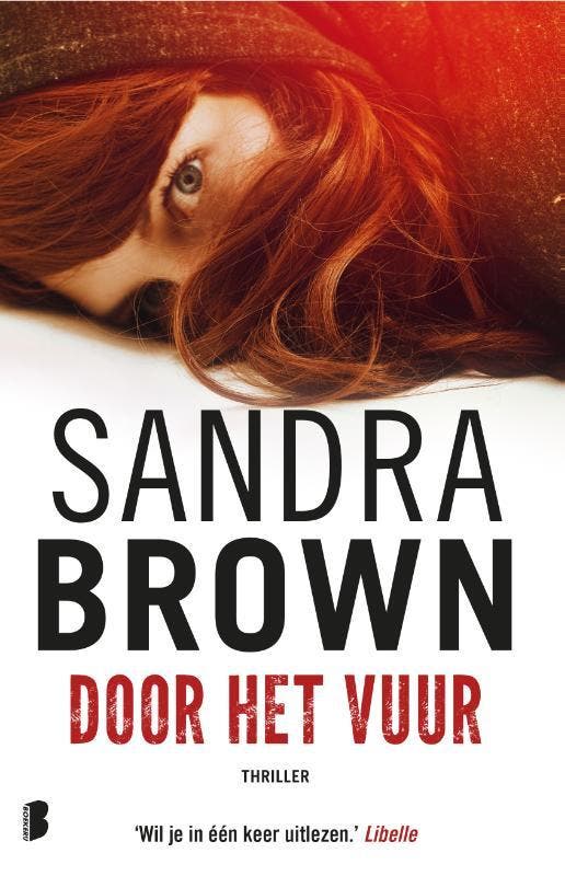 Door het vuur 9789022584149 Sandra Brown, Boeken, Thrillers, Zo goed als nieuw, Verzenden