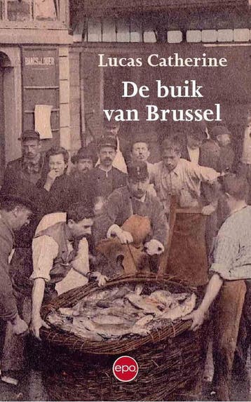 De Buik van Brussel 9789462671621 Lucas Catherine, Verzenden, Lucas Catherine