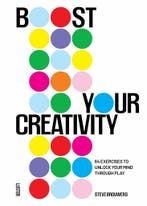 Boost Your Creativity 9789460583889 Steve Brouwers, Verzenden, Steve Brouwers