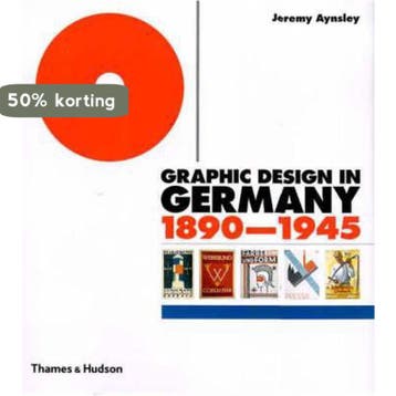GRAPHIC DESIGN IN GERMANY, 1890-1945 [O/P] 9780500510070, Verzenden, Jeremy Aynsley