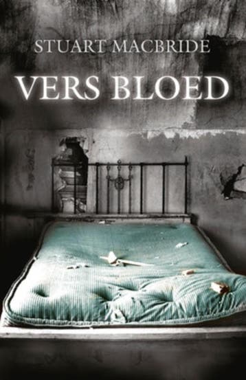 Vers bloed 9789047513162 Stuart MacBride, Boeken, Verzenden, Gelezen, Stuart MacBride