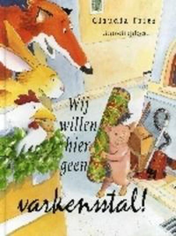 Wij willen hier geen varkensstal! 9789062493715 C. Fries, Boeken, Kinderboeken | Kleuters, Zo goed als nieuw, Verzenden
