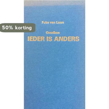 Ieder is anders omnibus 9789024200504 Foka van Loon, Verzenden, Foka van Loon