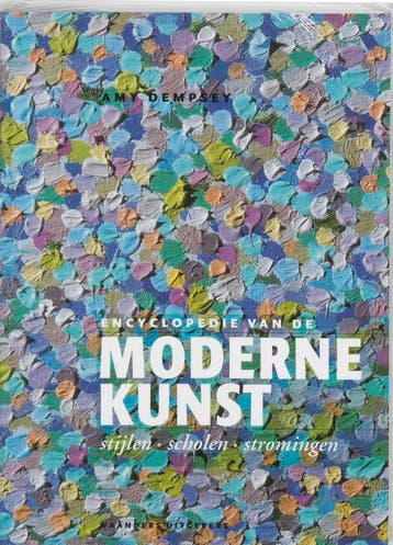 Encyclopedie van de Moderne Kunst 9789040090301 A. Dempsey, Verzenden, A. Dempsey