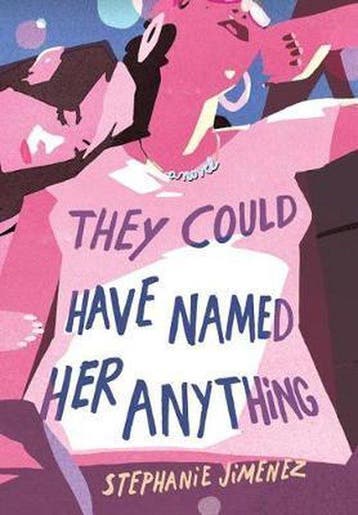 They Could Have Named Her Anything 9781542003759, Verzenden, Stephanie Jiménez